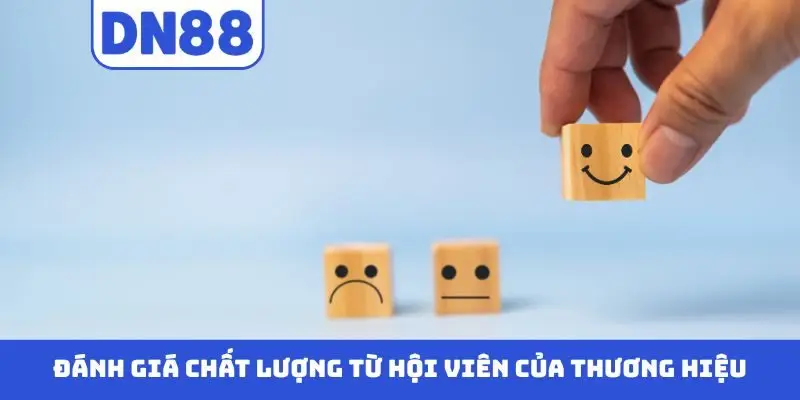 Đánh giá chất lượng từ hội viên của thương hiệu