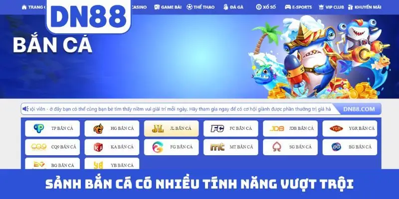 Sảnh bắn cá có nhiều tính năng vượt trội